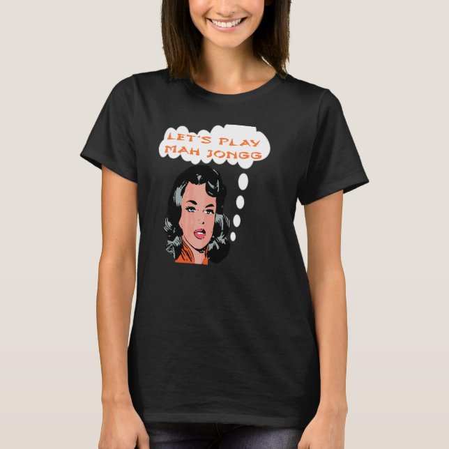 Let's Play Mah Jongg Fun Chinese Jewish Tile Game  T-Shirt (Front)
