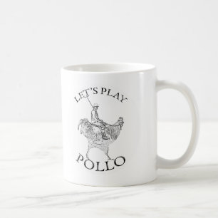 Lets Play Pollo! Coffee Mug