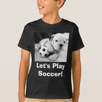Let's Play Soccer! English Bulldog Puppy T-Shirt