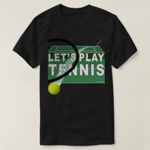 Let's Play Tennis Hardcourt T-Shirt