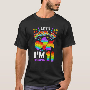 Let's Pop It I'm Turning 11 Fidget Toy Rainbow Bir T-Shirt