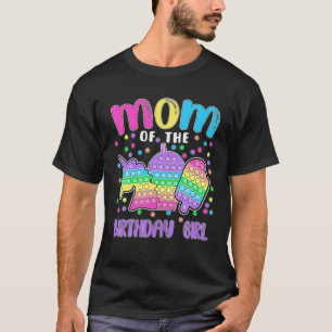 Let's Pop-It Mum Of The Birthday Girl Pop-It T-Shirt