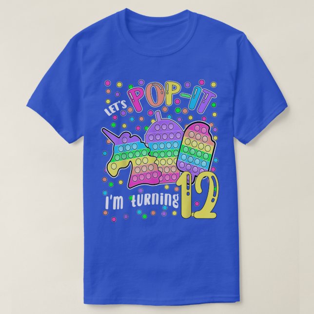 Let's Popit I'm turning 12 Colourful 12th Birthday T-Shirt (Design Front)
