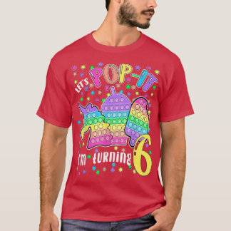 Let's Popit I'm turning 6 Colourful 6th Birthday G T-Shirt