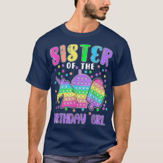 Let's Popit Sister of the Birthday Girl Popit  T-Shirt