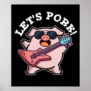 Let's Pork Funny Rock And Roll Pig Pun Dark BG Poster