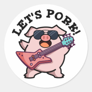 Let's Pork Funny Rock Guitar Pig Pun Classic Round Sticker