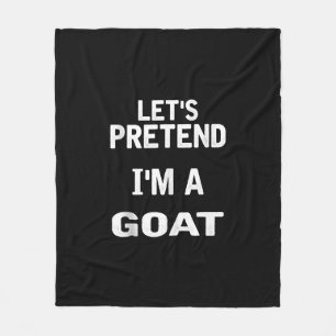 Let's Pretend Im a Goat Funny Halloween Costume Fleece Blanket