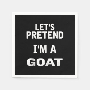 Let's Pretend Im a Goat Funny Halloween Costume Napkin