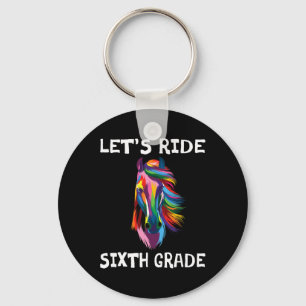 Let's Ride 6th Sixth Grade Back To School Horse Gi Key Ring