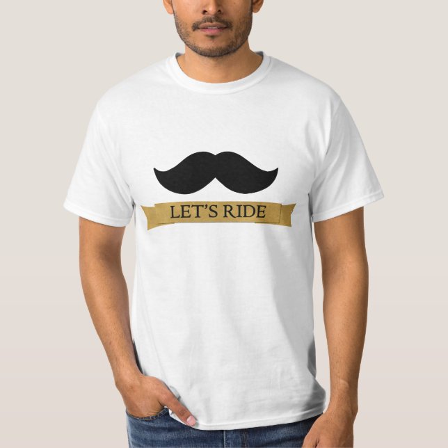Let's Ride Moustache Tee (Front)