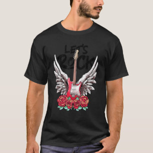Lets Rock Electric Guitars Rock&Roll Vintage Rock T-Shirt