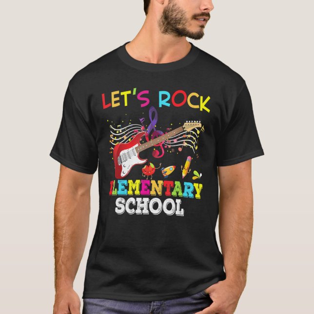 Lets Rock Elementary Teacher Student Back To Schoo T-Shirt (Front)