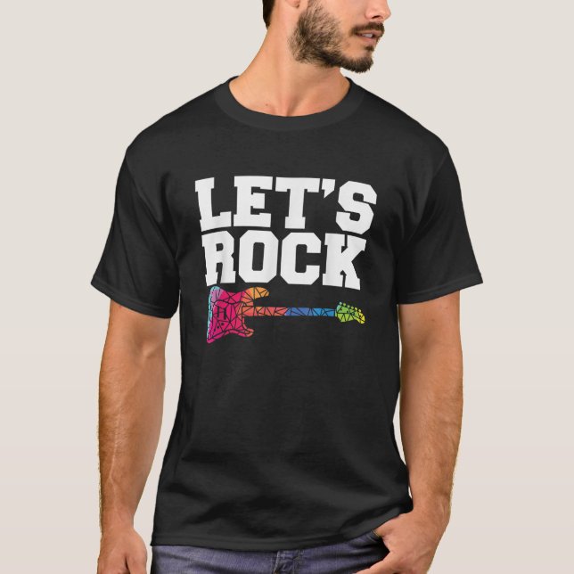 Lets Rock I Rock n Roll Guitar Retro Musician I Gu T-Shirt (Front)