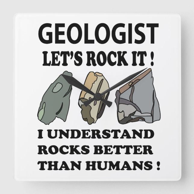 Lets Rock IT Geologist  Square Wall Clock (Front)