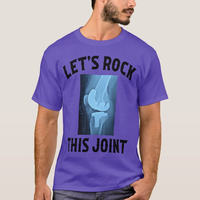 LetS Rockhis Joint Knee Replacement Surgery family T-Shirt (Front)
