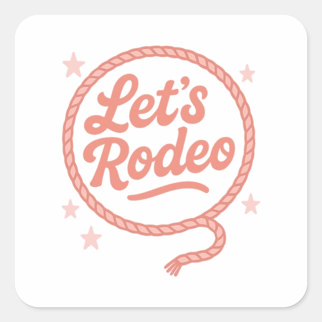 Lets Rodeo Western Bachelorette Party Cowgirl Square Sticker (Front)