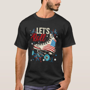 Let's Roll 4th Of July Roller Skate American Flag T-Shirt