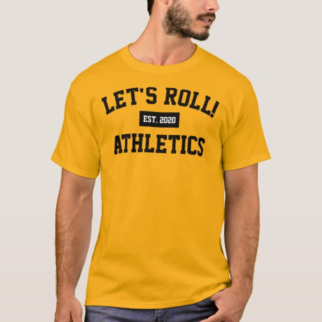 Let's Roll! Athletics Established 2020 T-Shirt (Front)