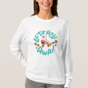 Let's roll away Roller Skates T-Shirt
