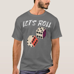 Lets Roll Game Night Party Casino Games Retro Dice T-Shirt