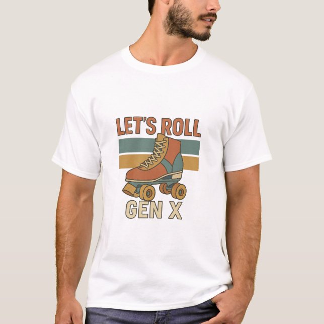 Let's Roll Gen X Skate T-Shirt  (Front)