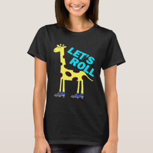 Lets Roll Giraffe Skating Roller Skates Rollerskat T-Shirt
