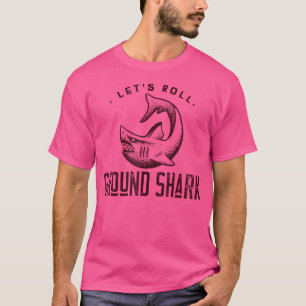 Let'S Roll Ground Shark Bjj Mma Jiu-Jitsu Muay Tha T-Shirt