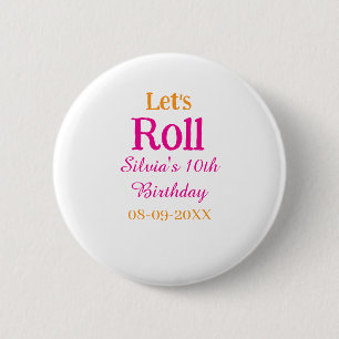 Let's roll happy 10th birthday add name retro pink 6 cm round badge