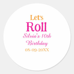 Let's roll happy 10th birthday add name retro pink classic round sticker
