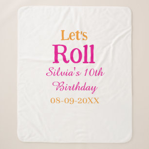 Let's roll happy 10th birthday add name retro pink sherpa blanket