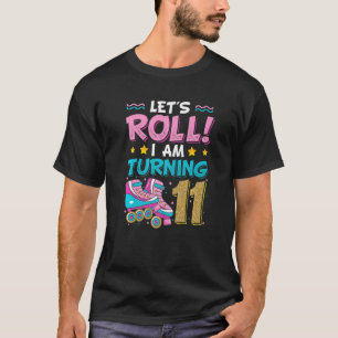 Let's Roll I Am Turning 11th Birthday Rollerskate T-Shirt