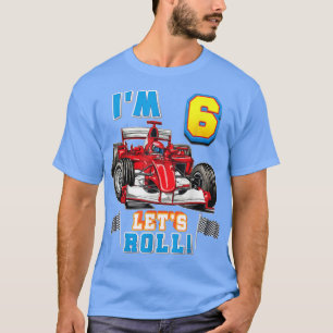 Let's Roll I'm 6th Birthday Boy Kid Race Car 6 Yea T-Shirt