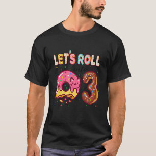 Let's Roll Into 3rd Birthday Cute Cat Donut Birthd T-Shirt