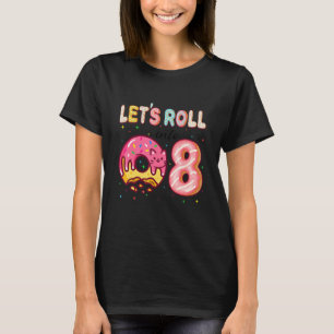 Let's Roll Into 8th Birthday Cute Cat Doughnut Bir T-Shirt