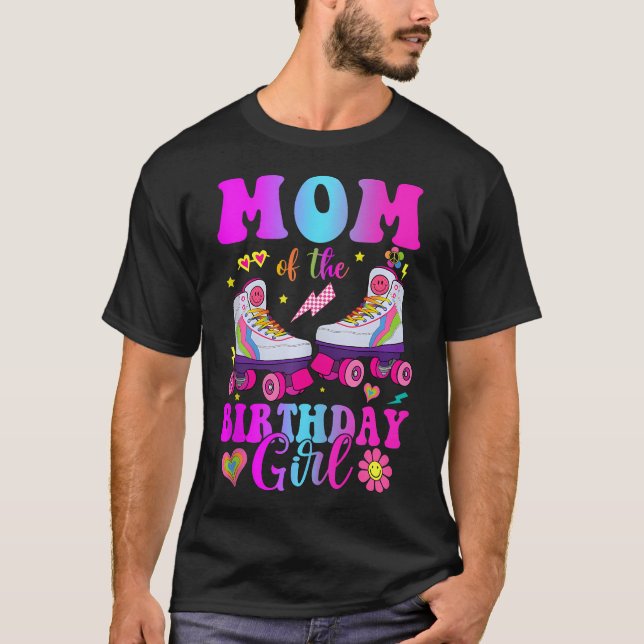 Let'S Roll Mum Of The Birthday Girl Roller Skate T-Shirt (Front)