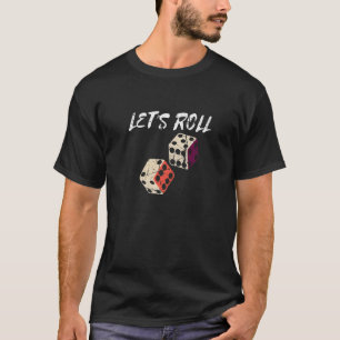 Let's Roll Party Gambler Vintage Casino Dice Game T-Shirt