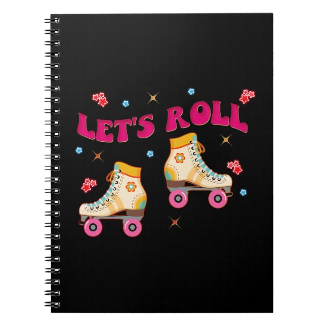 Let's Roll Roller Skate Retro Skater Lovers  Notebook (Front)