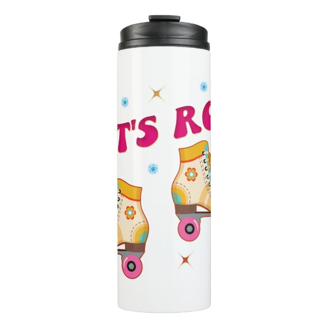 Let's Roll Roller Skate Retro Skater Lovers  Thermal Tumbler (Front)