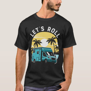 Let's Roll Sunset Camping T-Shirt