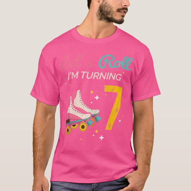 Let'S Roll Turning 7 Roller Skating Roller Skate T-Shirt (Front)