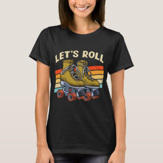 Lets Roll Unicorn Skating Skater Skate T-Shirt