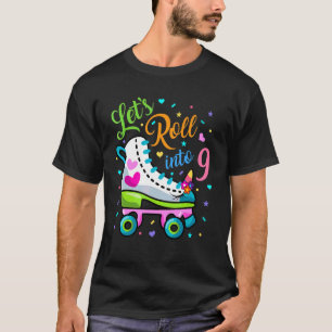 Let's Rolling Into 9 Years Old 9th Birthday Skatin T-Shirt