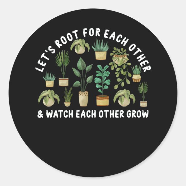 Let's Root For Each Other And Watch Each Other Classic Round Sticker (Front)