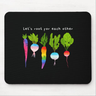 Let's root for each other rainbow plants lgbt mouse mat
