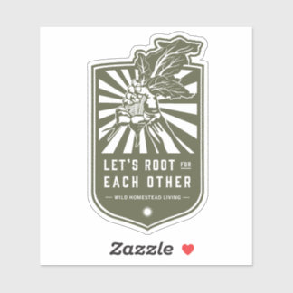 Let's Root for Each Other Sticker