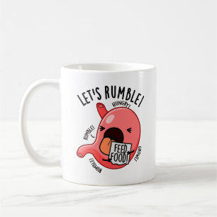 Let's Rumble Funny Stomach Pun  Coffee Mug