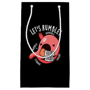 Let's Rumble Funny Stomach Pun Dark BG Small Gift Bag