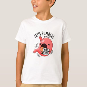 Let's Rumble Funny Stomach Pun T-Shirt