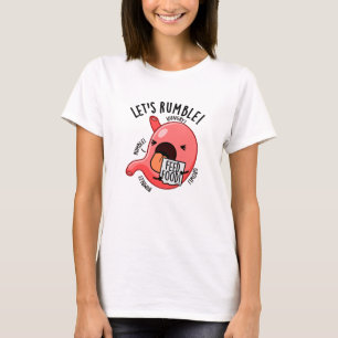 Let's Rumble Funny Stomach Puns T-Shirt